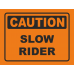 Upozornění pomalý řidič - Caution Slow Rider
